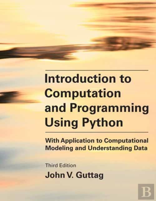 Introduction To Computation And Programming Using Python, Third Edition ...