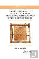 Introduction To Computational Modeling Using C And Open-Source Tools