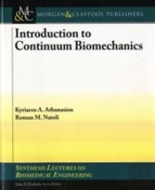 Introduction To Continuum Biomechanics