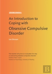 Introduction To Coping With Obsessive Compulsive Disorder, 2nd Edition
