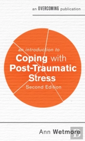 Introduction To Coping With Post-Traumatic Stress, 2nd Edition
