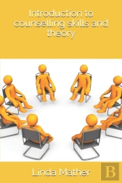 Introduction To Counselling Skills And Theory