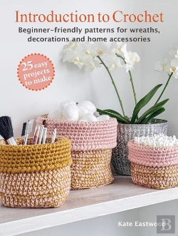 Bertrand.pt - Introduction To Crochet: 25 Easy Projects To Make