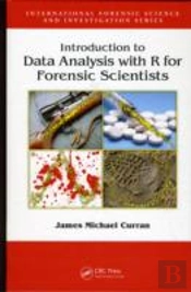 Introduction To Data Analysis With R For Forensic Scientists