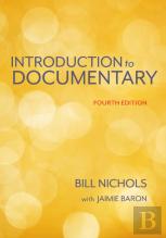 Introduction To Documentary, Fourth Edition
