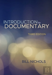 Introduction To Documentary, Third Edition