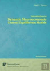 Introduction To Dynamic Macroeconomic General Equilibrium Models