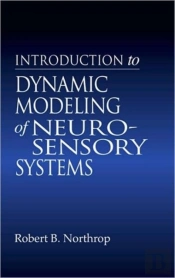 Introduction To Dynamic Modeling Of Neuro-Sensory Systems