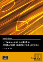 Introduction To Dynamics And Control In Mechanical Engineering Systems