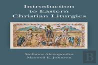 Introduction To Eastern Christian Liturgies