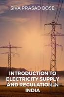 Introduction To Electricity Supply And Regulation In India