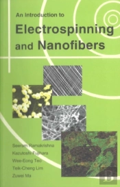 Introduction To Electrospinning And Nanofibers, An