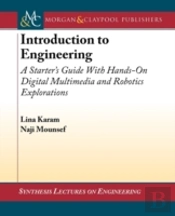 Introduction To Engineeringstarter'S Guide With Hands-On Digital Multimedia And Robotics Explorations