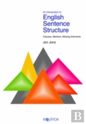 Introduction To English Sentence Structureclauses, Markers, Missing Elements