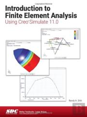 Introduction To Finite Element Analysis Using Creo Simulate 11.0
