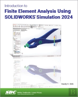Bertrand.pt - Introduction To Finite Element Analysis Using Solidworks Simulation 2024