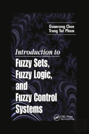 Introduction To Fuzzy Sets, Fuzzy Logic, And Fuzzy Control Systems