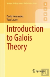 Introduction To Galois Theory