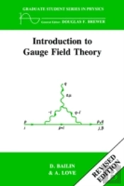Introduction To Gauge Field Theory Revised Edition