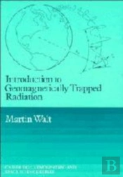 Introduction To Geomagnetically Trapped Radiation