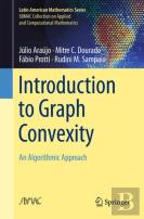 Introduction To Graph Convexity
