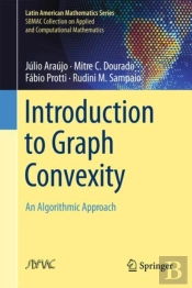 Introduction To Graph Convexity