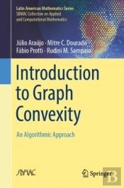 Introduction To Graph Convexity