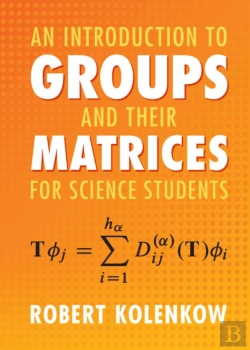 Bertrand.pt - Introduction To Groups And Their Matrices For Science Students