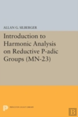 Bertrand.pt - Introduction To Harmonic Analysis On Reductive P-Adic Groups