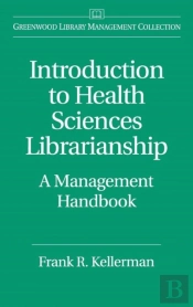 Introduction To Health Sciences Librarianship