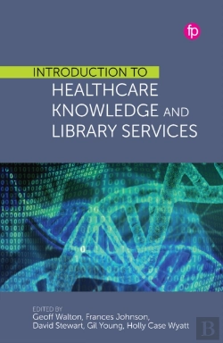 Bertrand.pt - Introduction To Healthcare Knowledge And Library Services