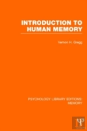 Introduction To Human Memory (Ple: Memory)