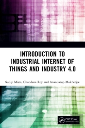 Introduction To Industrial Internet Of Things And Industry 4.0