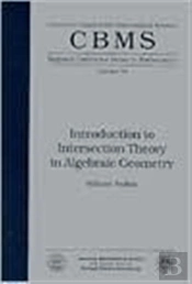 Introduction To Intersection Theory In Algebraic Geometry