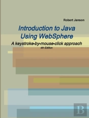 Introduction To Java Using Websphere, 4th Edition