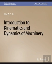 Introduction To Kinematics And Dynamics Of Machinery