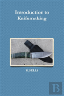 Introduction To Knifemaking