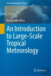 Introduction To Large-Scale Tropical Meteorology
