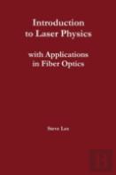 Introduction To Laser Physics With Applications In Fiber Optics