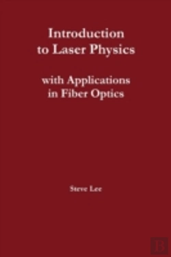 Bertrand.pt - Introduction To Laser Physics With Applications In Fiber Optics