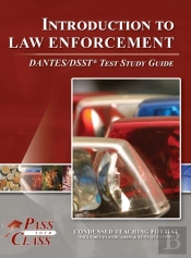 Introduction To Law Enforcement Dantes/Dsst Test Study Guide