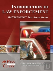 Introduction To Law Enforcement Dantes / Dsst Test Study Guide