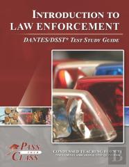 Introduction To Law Enforcement Dantes/Dsst Test Study Guide