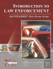 Introduction To Law Enforcement Dantes/Dsst Test Study Guide