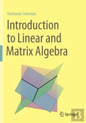 Introduction To Linear And Matrix Algebra