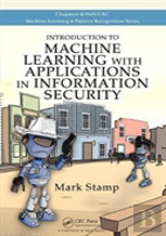Introduction To Machine Learning With Applications In Information Security