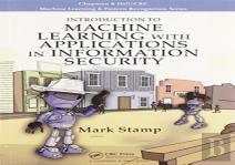Introduction To Machine Learning With Applications In Information Security