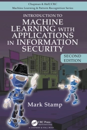 Introduction To Machine Learning With Applications In Information Security