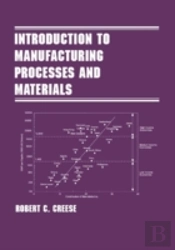 Introduction To Manufacturing Processes And Materials