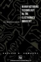 Introduction To Manufacturing Technology In The Electronics Industry